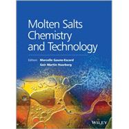 Molten Salts Chemistry and Technology by Gaune-Escard, Marcelle; Haarberg, Geir Martin, 9781118448731