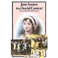 Jane Austen in a Social Context by Monaghan, David, 9781349048731