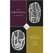 The Oresteia of Aeschylus by Bernstein, Jeffrey Scott; Phillips, Tom, 9781784108731