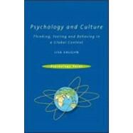 Psychology and Culture : Thinking, Feeling and Behaving in a Global Context by Vaughn; Lisa M., 9781841698731