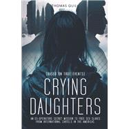 Crying Daughters by Quill, Thomas, 9798350918731