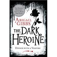 The Dark Heroine by Gibbs, Abigail, 9780062248732