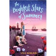 The Brightest Stars of Summer by Howland, Leila; Kim, Ji-hyuk, 9780062318732