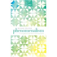 Phenomenalism A Metaphysics of Chance and Experience by Pelczar, Michael, 9780192868732