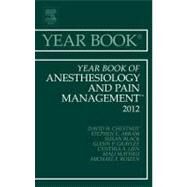 Year Book of Anesthesiology and Pain Management 2012 by Chestnut, David H., 9780323088732
