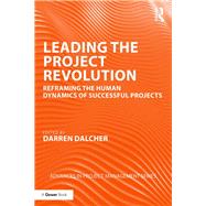 Leading the Project Revolution by Dalcher, Darren, 9780367028732