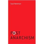 Postanarchism by Newman, Saul, 9780745688732