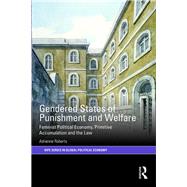 Gendered States of Punishment and Welfare by Roberts, Adrienne, 9780367878733