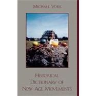 Historical Dictionary of New Age Movements by York, Michael, 9780810848733