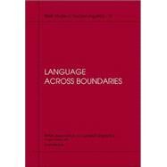 Language Across Boundaries by Ife, Anne; Cotterill, Janet, 9780826478733