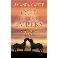 Out of the Embers by Cabot, Amanda, 9781432878733