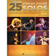 25 Great Flute Solos Transcriptions * Lessons * Bios * Photos by Morones, Eric J., 9781495008733