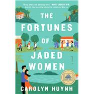 The Fortunes of Jaded Women A Novel by Huynh, Carolyn, 9781982188733