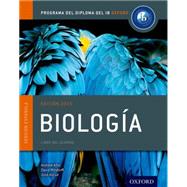 IB Biologia Libro del Alumno: Programa del Diploma del IB Oxford by Allott, Andrew; Mindorff, David; Azcue, Jose, 9780198338734