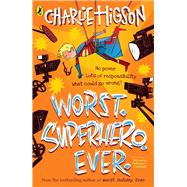 Worst. Superhero. Ever by Higson, Charlie, 9780241588734