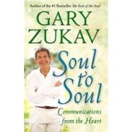 Soul to Soul Communications from the Heart by Zukav, Gary, 9781416578734