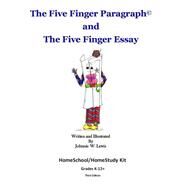 The Five Finger Paragraph and the Five Finger Essay by Lewis, Johnnie W., 9781502918734