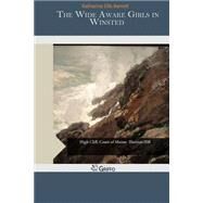 The Wide Awake Girls in Winsted by Barrett, Katharine Ellis, 9781505368734
