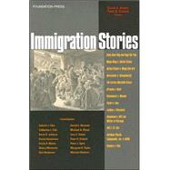 Immigration Law Stories by Martin, David A.; Schuck, Peter H., 9781587788734