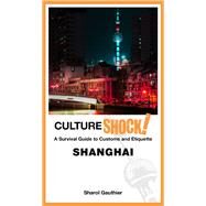 Cultureshock! Shanghai by Gauthier, Sharol, 9789814828734