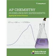 AP Chemistry Guided-Inquiry Experiments: Applying the Science Practices Student Manual (Item 160082715) by College Board, 8780000158735