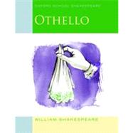 Othello; Oxford School Shakespeare by Shakespeare, William; Gill, Roma, 9780198328735