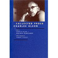 Collected Prose by Olson, Charles; Allen, Donald; Friedlander, Benjamin; Creeley, Robert; Creeley, Robert, 9780520208735