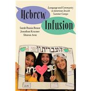 Hebrew Infusion by Benor, Sarah Bunin; Krasner, Jonathan; Avni, Sharon, 9780813588735