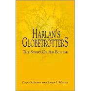 Harlan's Globetrotters by Evans, David S., 9781413428735