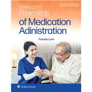 Lippincott Photo Atlas of Medication Administration by Lynn, Pamela B, 9781975168735