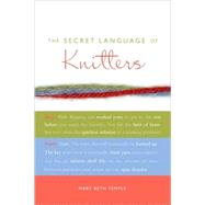 The Secret Language of Knitters by Temple, Mary Beth, 9780740768736