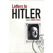 Letters to Hitler by Eberle, Henrik; Harris, Victoria, 9780745648736