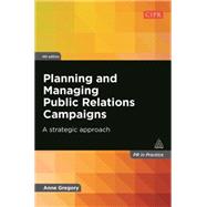 Planning and Managing Public Relations Campaigns by Gregory, Anne, 9780749468736