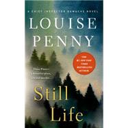 Still Life A Chief Inspector Gamache Novel by Penny, Louise, 9781250068736