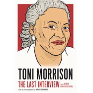 Toni Morrison: The Last Interview and Other Conversations by MELVILLE HOUSE; Giovanni, Nikki, 9781612198736