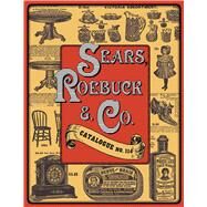 Sears, Roebuck & Co.: Catalogue No. 114 by SEARS,ROEBUCK & CO., 9781616088736