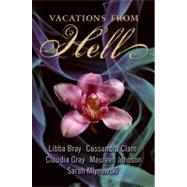 Vacations from Hell by Bray, Libba, 9780061688737