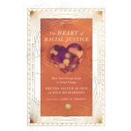 The Heart of Racial Justice by Brenda Salter McNeil; Rick Richardson, 9780830848737