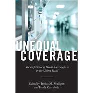 Unequal Coverage by Mulligan, Jessica M.; Castaneda, Heide, 9781479848737