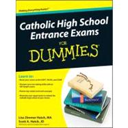 Catholic High School Entrance Exams For Dummies by Zimmer Hatch, Lisa; Hatch, Scott, 9780470548738