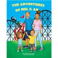 The Adventures of Mel & An by Matory, Nija Morenike'; Balbas, Anais, 9780578318738