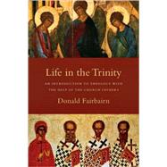 Life in the Trinity by Fairbairn, Donald, 9780830838738