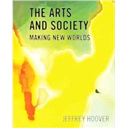 The Arts and Society by Hoover, Jeffrey, 9781465288738