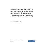 Handbook of Research on Pedagogical Models for Next-generation Teaching and Learning by Keengwe, Jared, 9781522538738