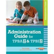 Administration Guide for TPBA 2 & TPBI 2 by Linder, Toni, 9781557668738
