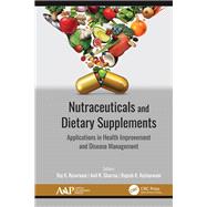 Nutraceuticals and Dietary Supplements by Keservan, Raj K.; Sharma, Anil K.; Kesharwani, Rajesh K., 9781771888738