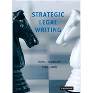 Strategic Legal Writing by Donald N. Zillman , Evan J. Roth, 9780521878739