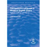 Transgressive Language in Medieval English Drama by Forest-Hill,Lynn, 9781138718739