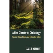 A New Climate for Christology by Sallie McFague, 9781506478739