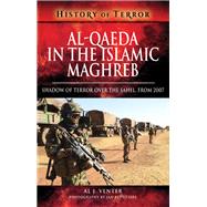 Al-Qaeda in the Islamic Maghreb by Venter, Al J.; Peducasse, Yann, 9781526728739